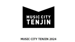 MUSIC CITY TENJIN 2024